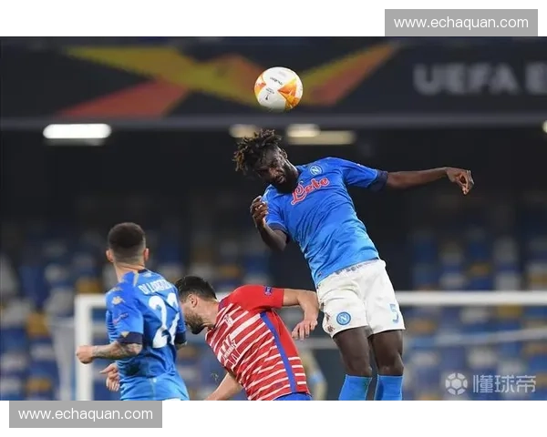 那不勒斯欧联杯精彩表现助力球队冲击欧洲赛场新辉煌 那不勒斯欧联杯精彩表现助力球队冲击欧洲赛场新辉煌